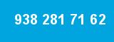 938 281 71 62